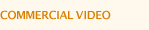 Commercial Video