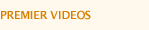Premier Videos
